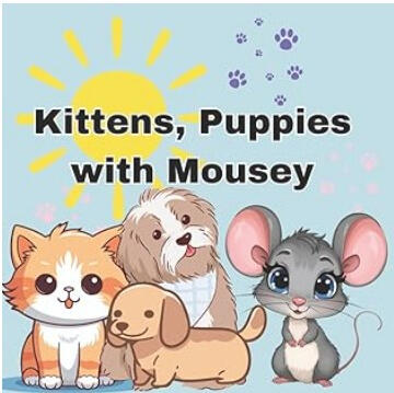 Kittens, Puppies with Mousey Mousey loves kittens and puppies, and you can color them.