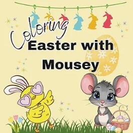 Easter Children’s holiday coloring books by Just Mousey - Easter.