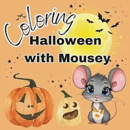 Children’s holiday coloring books by Just Mousey - Halloween.